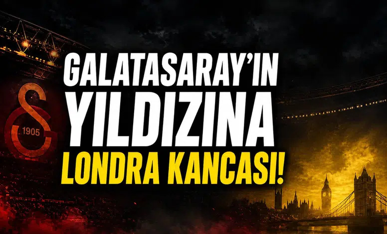 Galatasaray'ın yıldızına Londra kancası!