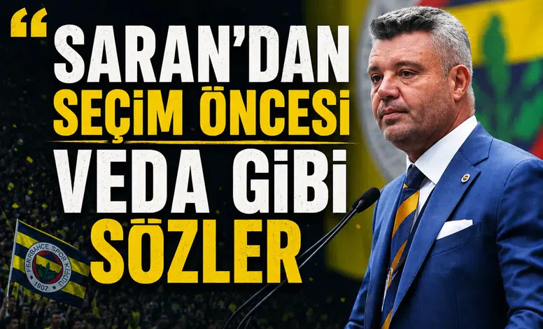 Saran'dan seçim öncesi veda gibi sözler