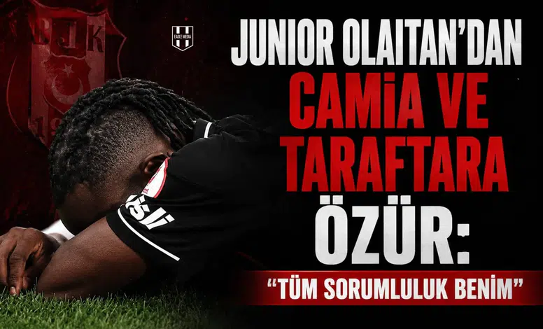 Junior Olaitan’dan camia ve taraftara özür: "Tüm sorumluluk benim"