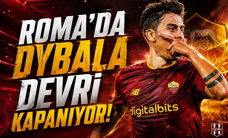 Roma'da Dybala devri kapanıyor: rota neresi olacak