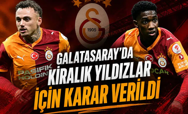 Galatasaray'da kiralık yıldızlar için karar verildi