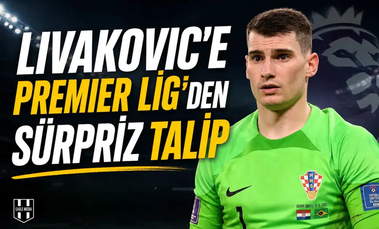 Livakovic’e Premier Lig'den sürpriz talip