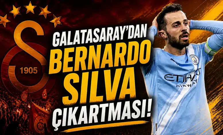 Galatasaray'dan Bernardo Silva çıkartması