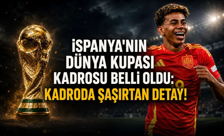 İspanya'nın Dünya Kupası kadrosu belli oldu:Kadroda şaşırtan detay!