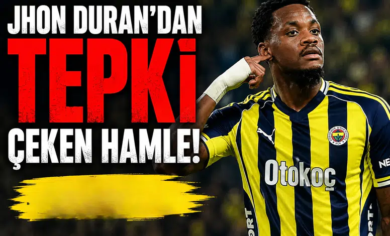 Jhon Duran'dan tepki çeken hamle
