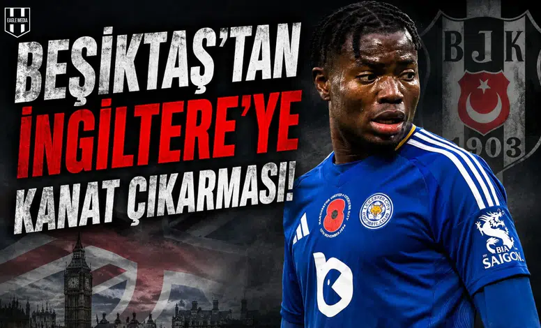 Beşiktaş'tan İngiltere'ye kanat çıkarması!