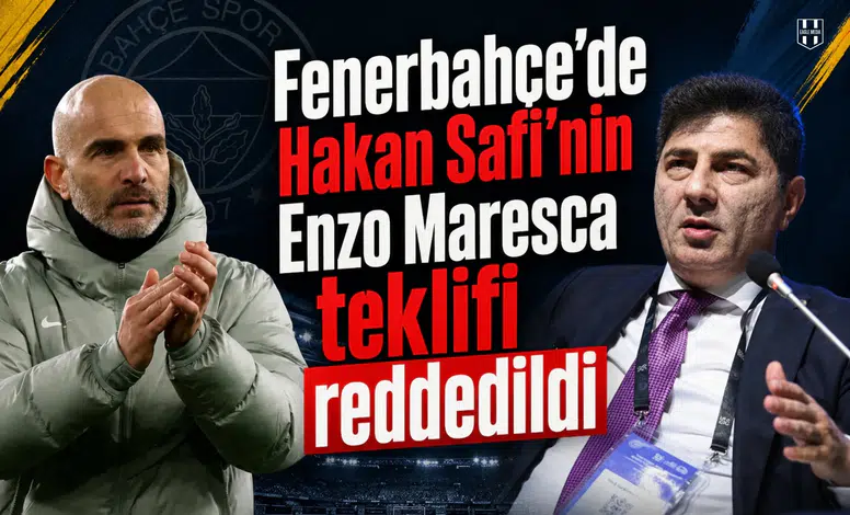 Fenerbahçe'de Hakan Safi'nin Enzo Maresca teklifi reddedildi