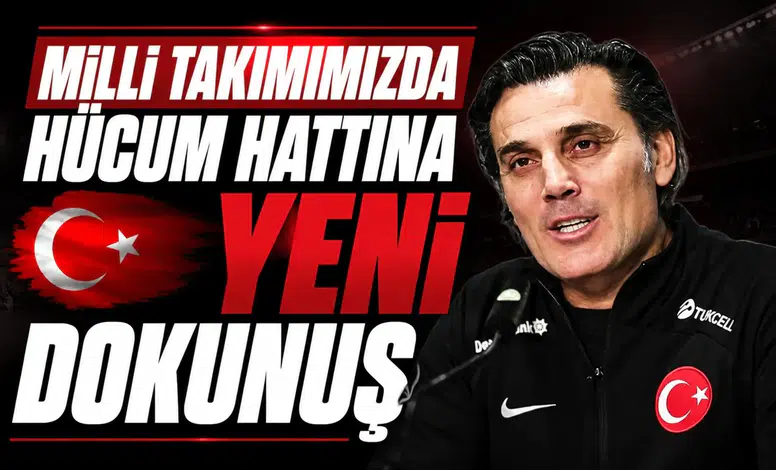 Milli takımımızda hücum hattına yeni dokunuş