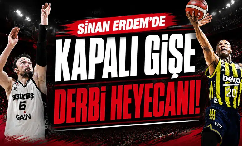 Sinan Erdem'de kapalı gişe derbi heyecanı!