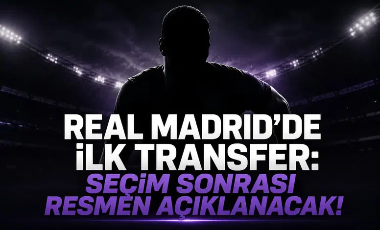 Real Madrid'de ilk transfer: Seçim sonrası resmen açıklanacak!