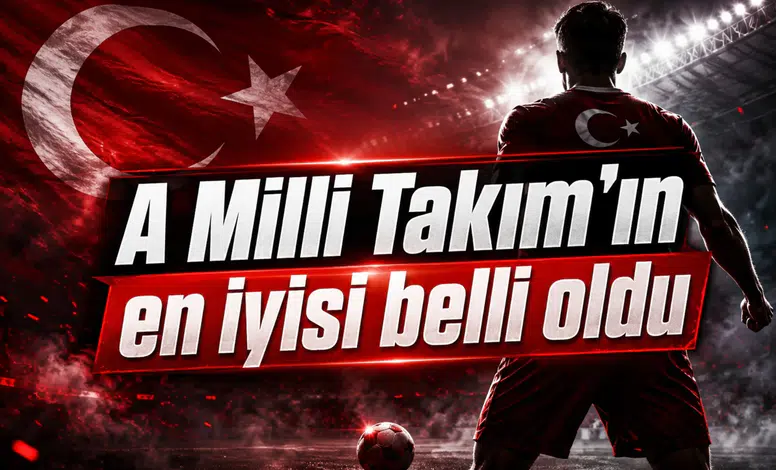 A Milli Takım’ın en iyisi belli oldu