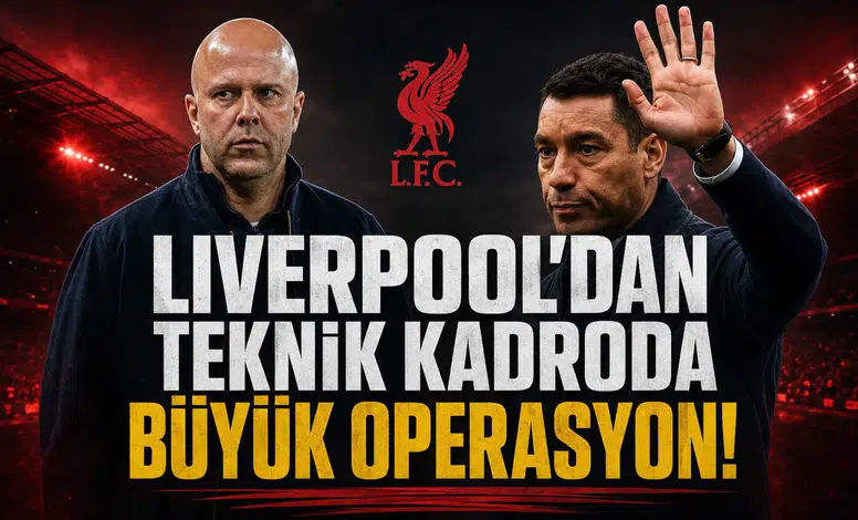 Liverpool'dan teknik kadroda büyük operasyon!