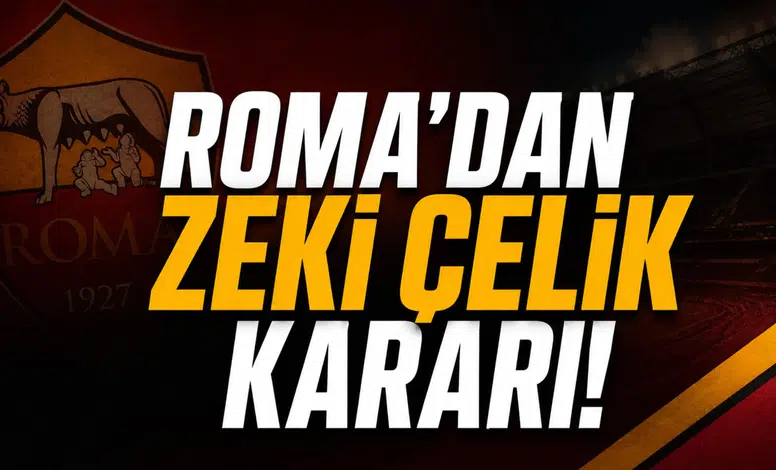 Roma'dan Zeki Çelik kararı!