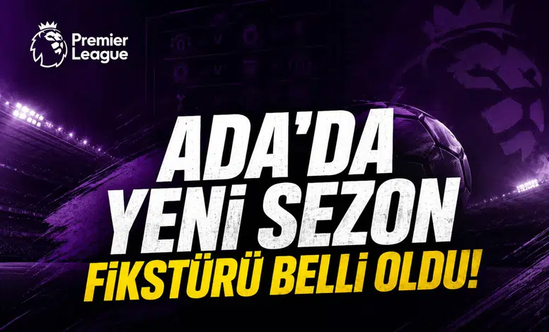 Ada'da Yeni Sezon Fikstürü Belli Oldu!