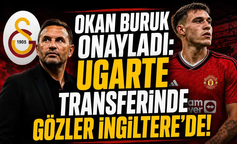 Okan Buruk Onayladı: Ugarte Transferinde Gözler İngiltere'de!
