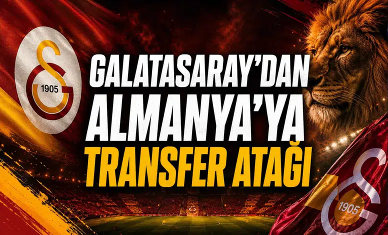 Galatasaray’dan Almanya’ya Transfer Atağı