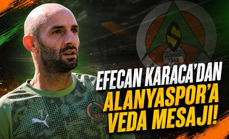 Efecan Karaca'dan Alanyaspor'a veda mesajı!
