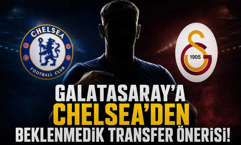 Galatasaray'a Chelsea'den beklenmedik transfer önerisi!