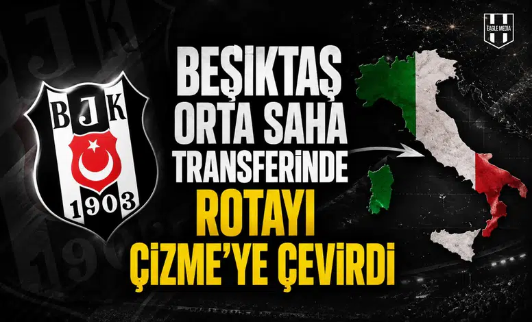 Beşiktaş orta saha transferinde rotayı Çizme'ye çevirdi
