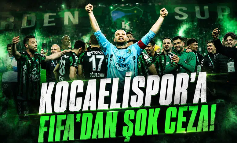 Fifa'dan Kocaelispor'a şok ceza: transfer tahtası kapatıldı