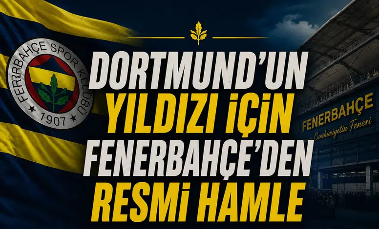 Dortmund'un yıldızı için Fenerbahçe'den resmi hamle