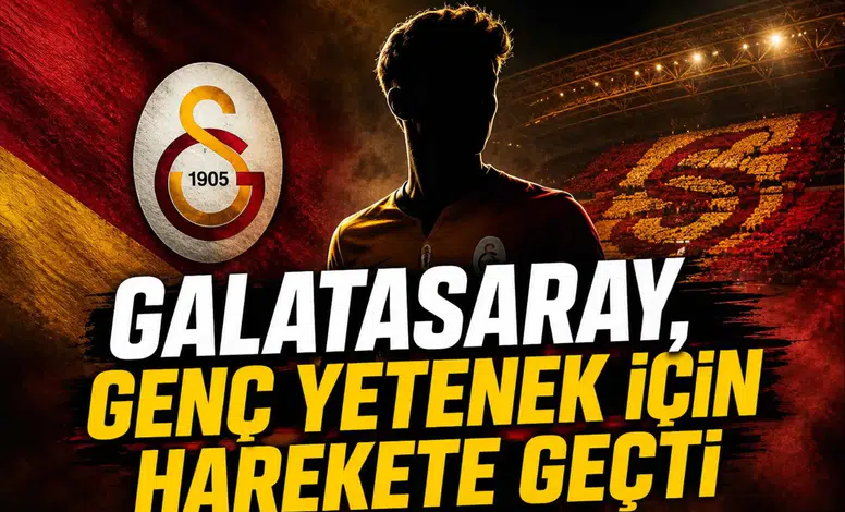 Galatasaray, Genç Yetenek İçin Harekete Geçti