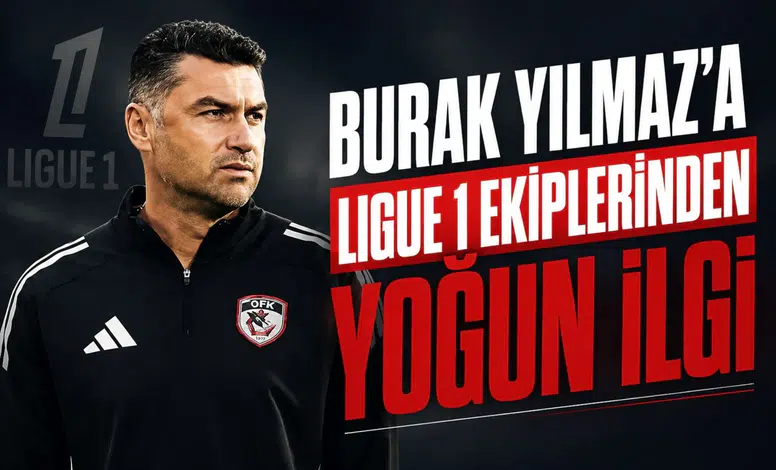 Burak Yılmaz'a Ligue 1 ekiplerinden yoğun ilgi