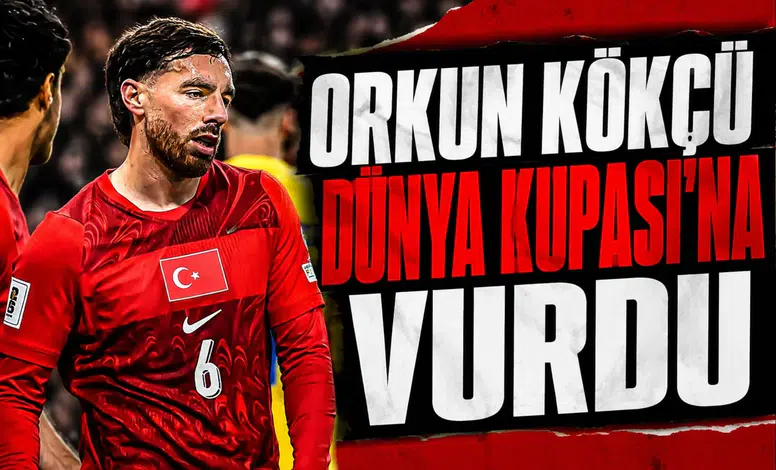 Orkun Kökçü Dünya Kupası'na vurdu