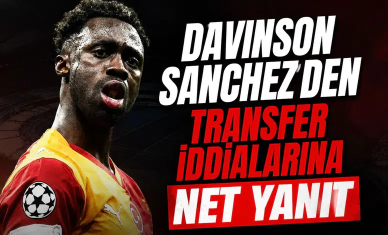 Davinson Sanchez'den transfer iddialarına net yanıt