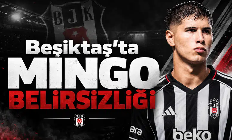 Beşiktaş'ta Mingo Belirsizliği