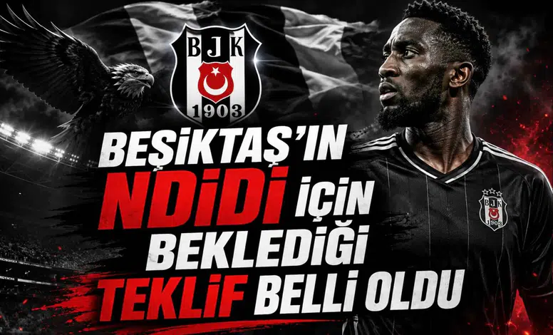 Beşiktaş'ın Ndidi İçin Beklediği Teklif Belli Oldu