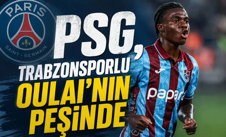 PSG, Trabzonsporlu Oulai'nin peşinde