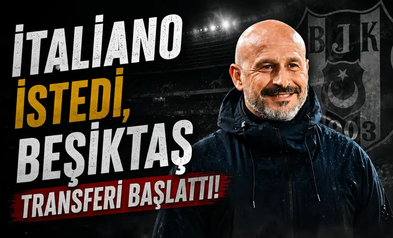 Italiano istedi, Beşiktaş transferi başlattı!