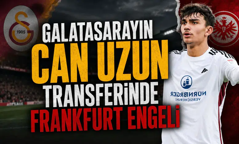 Galatasaray'ın Can Uzun transferinde Frankfurt engeli