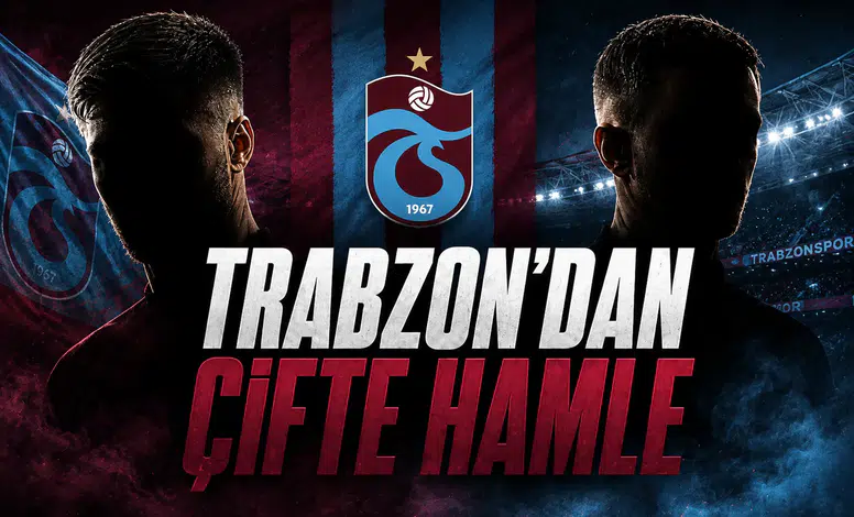 Trabzon'dan Çifte Hamle