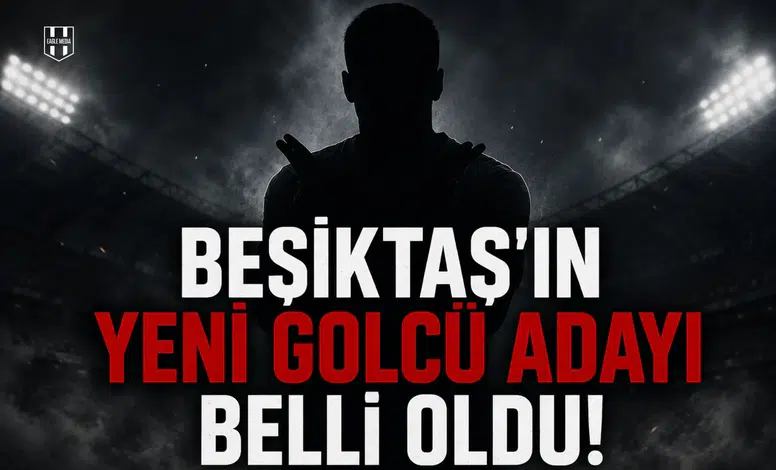 Beşiktaş'ın yeni golcü adayı belli oldu!