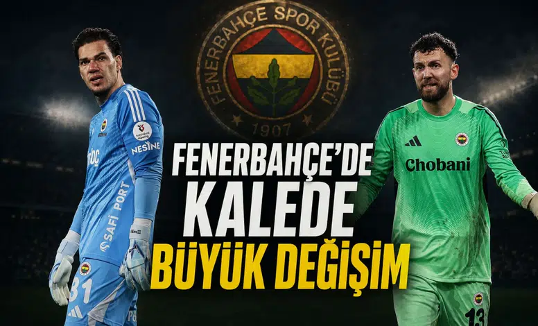 Fenerbahçe'de kalede büyük değişim