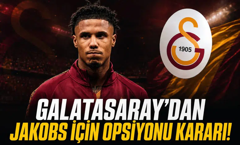 Galatasaray'dan Jakobs için opsiyonu kararı!