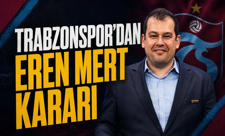 Trabzonspor’dan Eren Mert kararı