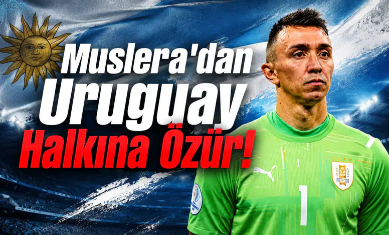 Muslera'dan Uruguay Halkına Özür!