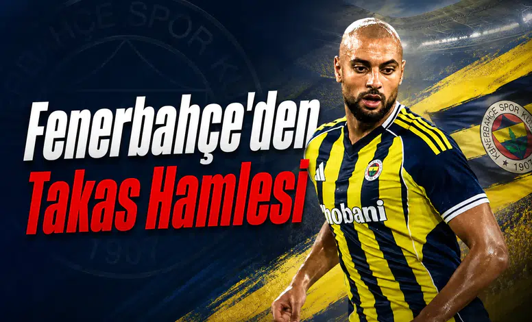 Fenerbahçe'den Takas Hamlesi