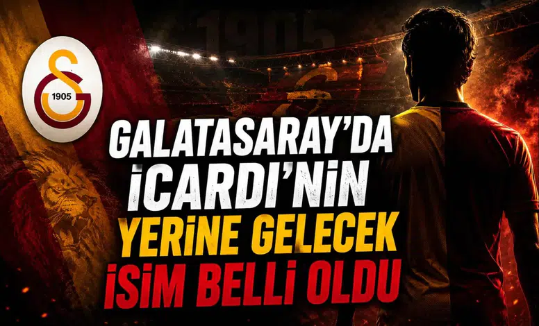Galatasaray'da İcardi'nin Yerine Gelecek İsim Belli Oldu