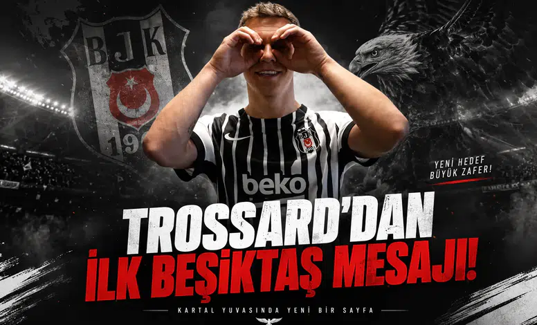 Trossard'dan İlk Beşiktaş Mesajı!