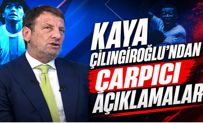 Kaya Çilingiroğlu’ndan Çarpıcı Açıklamalar