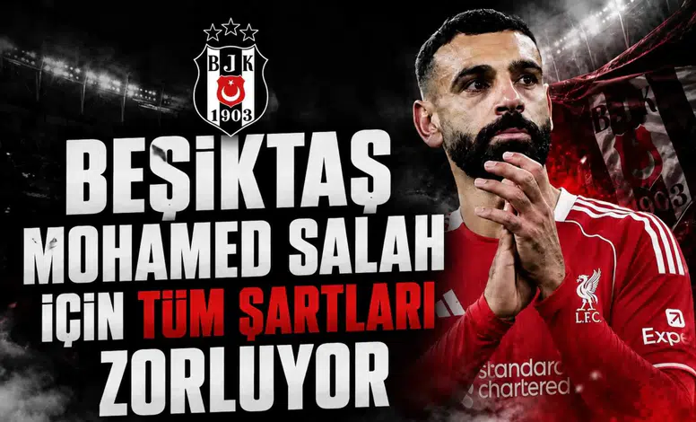 Beşiktaş Mohamed Salah İçin Tüm Şartları Zorluyor