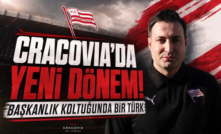 Cracovia'da Yeni Dönem! Başkanlık Koltuğunda Bir Türk