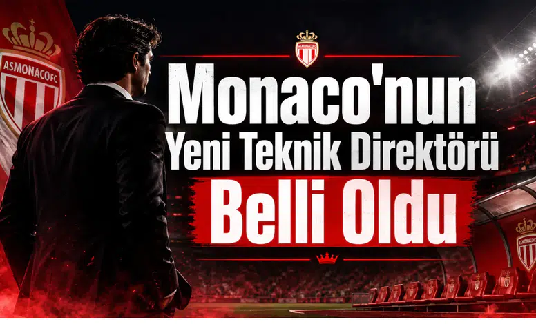 Monaco'nun Yeni Teknik Direktörü Belli Oldu