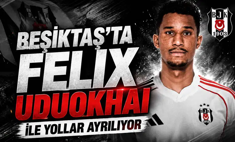 Beşiktaş'ta Felix Uduokhai İle Yollar Ayrılıyor