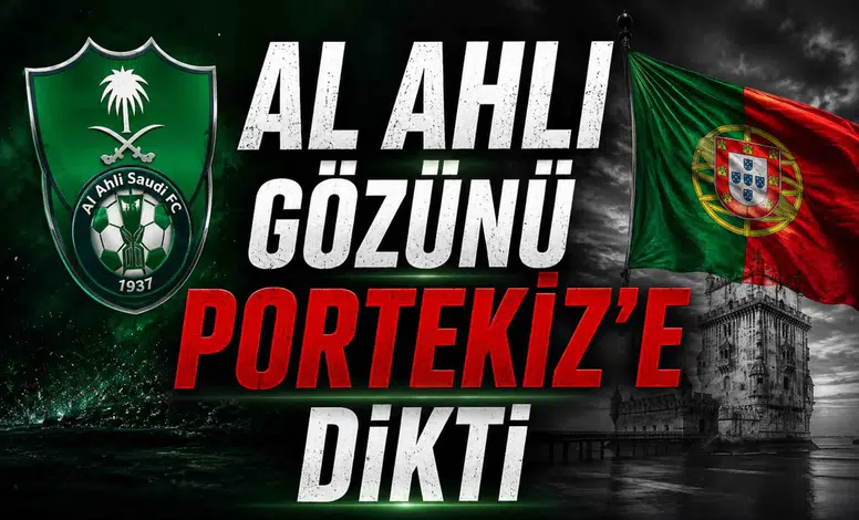 Al Ahli Gözünü Portekiz'e Dikti