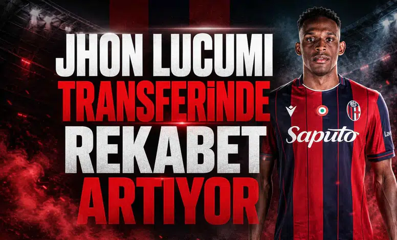Jhon Lucumi Transferinde Rekabet Artıyor